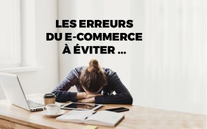 Les 5 erreurs du e-commerce à éviter